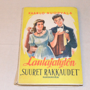 Kaarlo Nuorvala Laulajatytön "suuret rakkaudet"